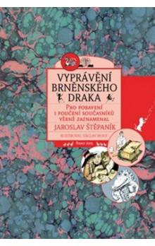 Jaroslav Štěpaník: Vyprávění brněnského draka (nakl. Littera)