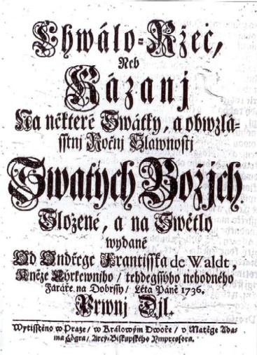 František Ondřej de Waldt: Chválořeči (titulní list). Repro archiv