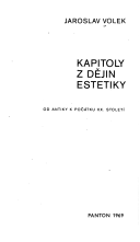 Panton, 1969 - Počet stran: 268 Kniha, která vznikla na základě bohatých vědeckých a pedagogických zkušeností autora, přednášejícího na filosofické fakultě UK v Praze, je v současně době jedinou prací přehledového typu z oboru dějin estetických teorií a názorů vnaší literatuře. Obsahuje dějiny estetiky evropského okruhu od antiky až po začátek 20. století, v nichž Volek hledá smysl nauky o krásnu a sleduje přínosy jednotlivých osobností na pozadí dobového života společnosti. Repro archiv