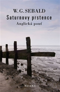 W. G. Sebald: Saturnovy prstence (Paseka 2012). Repro archiv