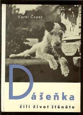 Karel Čapek: Dášeňka čili život štěněte, Karel Capek, Fr. Borovy, 1938. Repro archiv